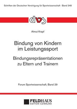 Bindung von Kindern im Leistungssport von Krapf,  Almut