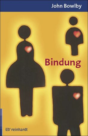 Bindung von Bowlby,  John, Mander,  Gertrud, Stern,  Daniel N.