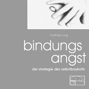 BindungsAngst von Jung,  Mathias