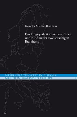 Bindungsqualität zwischen Eltern und Kind in der zweisprachigen Erziehung von Ikonomu,  Demeter Michael