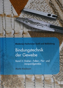 Bindungstechnik der Gewebe – Band 3 von Martin,  Kienbaum