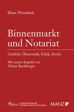 Binnenmarkt und Notariat von Woschnak,  Klaus