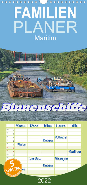 Binnenschiffe – Familienplaner hoch (Wandkalender 2022 , 21 cm x 45 cm, hoch) von Morgenroth (petmo),  Peter