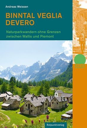 Binntal – Veglia – Devero von Weissen,  Andreas