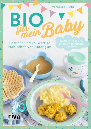 Bio für mein Baby von Pichl,  Veronika