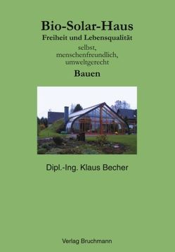 Bio-Solar-Haus von Becher,  Klaus