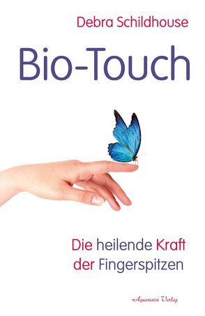 Bio-Touch von Schildhouse,  Debra