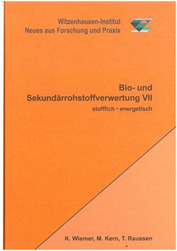 Bio- und Sekundärrohstoffverwertung VII von Kern,  Michael, Raussen,  Thomas, Wiemer,  Klaus