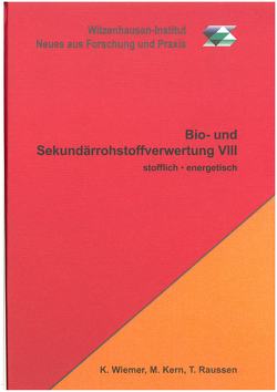 Bio- und Sekundärrohstoffverwertung VIII von Kern,  Michael, Raussen,  Thomas, Wiemer,  Klaus