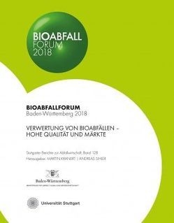 Bioabfall Forum 2018 von Kranert,  Martin, Sihler,  Andreas