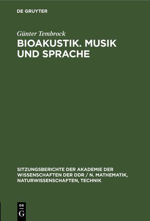 Bioakustik. Musik und Sprache von Tembrock,  Günter