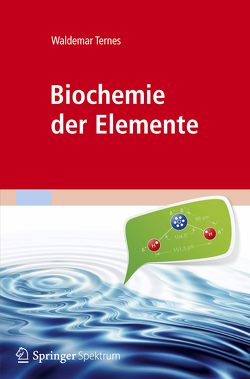 Biochemie der Elemente von Ternes,  W