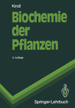 Biochemie der Pflanzen von Kindl,  Helmut