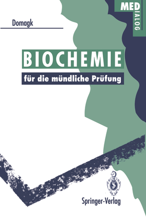 Biochemie für die mündliche Prüfung von Domagk,  Götz F.