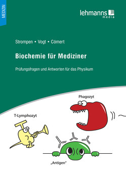 Biochemie für Mediziner von Cömert,  Lara Aylin, Strompen,  Oliver, Thierry,  Vogt