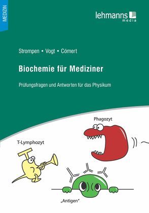 Biochemie für Mediziner von Cömert,  Lara Aylin, Strompen,  Oliver, Thierry,  Vogt