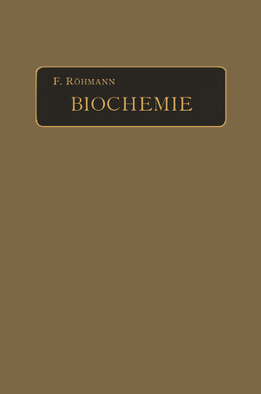 Biochemie von Röhmann,  F.