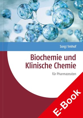 Biochemie und Klinische Chemie von Imhof,  Diana, Sorg,  Bernd