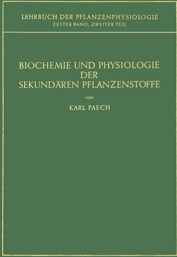 Biochemie und Physiologie der Sekundären Pflanzenstoffe von Paech,  Karl