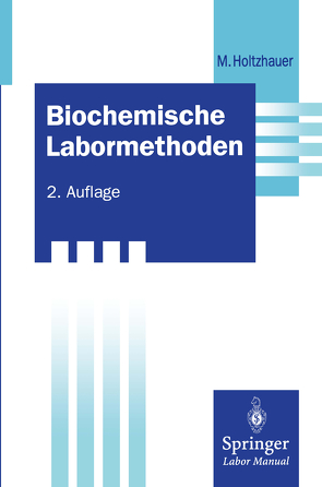 Biochemische Labormethoden von Holtzhauer,  Martin