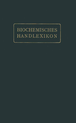 Biochemisches Handlexikon von Abderhalden,  Emil, Fodor,  Andor, Fuchs,  Dions, Hirsch,  Paul, Osborne,  Thomas B., Reinbold,  Béla v., Weil,  Arthur, Zemplén,  Géza