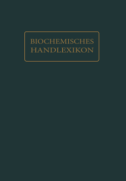 Biochemisches Handlexikon von Abderhalden,  Emil, Bass,  L.W., Dalmer,  O., Kröner,  W., Levene,  P. A., Maurer,  H