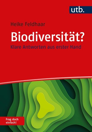 Biodiversität? Frag doch einfach! von Feldhaar,  Heike