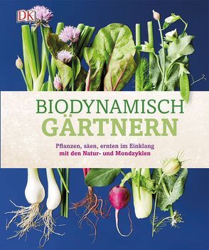 Biodynamisch gärtnern von Waldin,  Monty