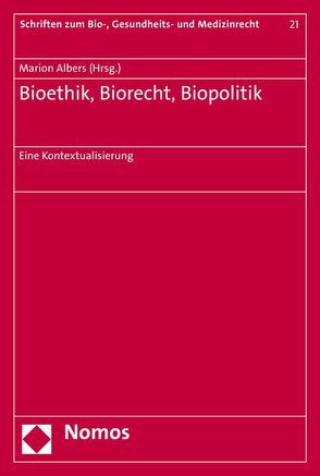 Bioethik, Biorecht, Biopolitik von Albers,  Marion