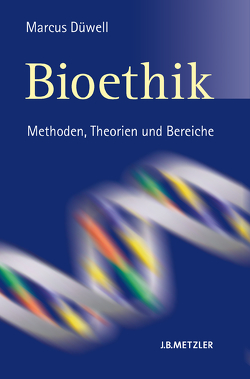 Bioethik von Düwell,  Marcus