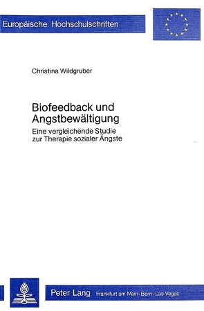 Biofeedback und Angstbewältigung von Wildgruber,  Christina