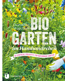 Biogarten im Handumdrehen von Waechter,  Dorothée