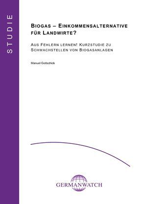 Biogas – Einkommensalternative für Landwirte von Gottschick,  Manuel