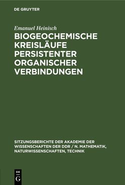 Biogeochemische Kreisläufe persistenter organischer Verbindungen von Heinisch,  Emanuel