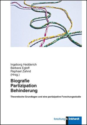 Biografie – Partizipation – Behinderung von Egloff,  Barbara, Hedderich,  Ingeborg, Zahnd,  Raphael