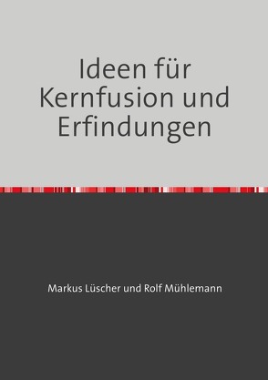 Biografie, Religion, Glaube und Philosophie und Erfindungen eines autistischen Erfinders und „Philosophen“ von M.Lüscher von Lüscher,  Markus Daniel, Mühlemann,  Rolf