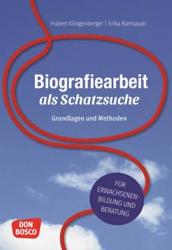 Biografiearbeit als Schatzsuche von Klingenberger,  Hubert, Ramsauer,  Erika