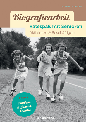 Biografiearbeit – Ratespaß mit Senioren von Winkler,  Susann