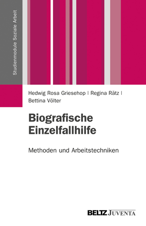 Biografische Einzelfallhilfe von Griesehop,  Hedwig Rosa, Rätz,  Regina, Völter,  Bettina