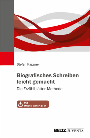 Biografisches Schreiben leicht gemacht von Kappner,  Stefan