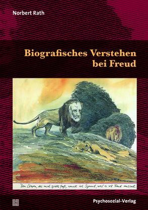 Biografisches Verstehen bei Freud von Quante,  Julia, Rath,  Norbert