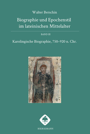 Biographie und Epochenstil im lateinischen Mittelalter von Berschin,  Walter