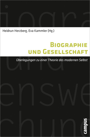 Biographie und Gesellschaft von Apitzsch,  Ursula, Beck,  Johannes, Calloni,  Marina, Delory-Momberger,  Cristine, Dominice,  Pierre, Field,  John, Fischer,  Wolfram, Formenti,  Laura, Göymen-Steck,  Thomas, Griese,  Birgit, Hanses,  Andreas, Herzberg,  Heidrun, Hippel,  Aiga von, Kammler,  Eva, Kraul,  Margret, Merrill,  Barbara, Papioannou,  Skevos, Reich-Classen,  Jutta, Rothe,  Daniela, Schiebel,  Martina, Schuller,  Tom, Schulze,  Thomas, Schütze,  Fritz, Smilde,  Rineke, Tippelt,  Rudolf, Truschkat,  Inga, Tsiolis,  Giorgos, West,  Linden, Wollenberg,  Jörg