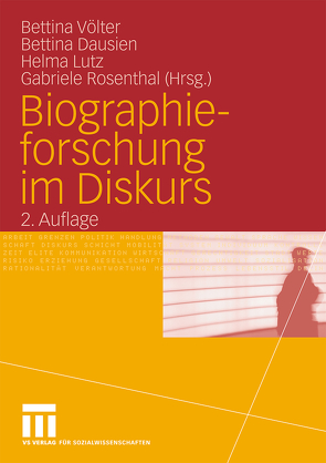 Biographieforschung im Diskurs von Dausien,  Bettina, Lutz,  Helma, Rosenthal,  Gabriele, Völter,  Bettina