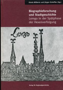 Biographieforschung und Stadtgeschichte von Scheffler,  Jürgen, Wilbertz,  Gisela