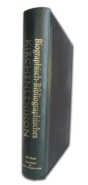 Biographisch-Bibliographisches Kirchenlexikon. Ein theologisches Nachschlagewerk / Biographisch-Bibliographisches Kirchenlexikon. Ein theologisches Nachschlagewerk von Bautz,  Traugott