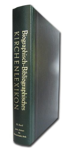 Biographisch-Bibliographisches Kirchenlexikon. Ein theologisches Nachschlagewerk / Biographisch-Bibliographisches Kirchenlexikon. Ein theologisches Nachschlagewerk von Bautz,  Traugott