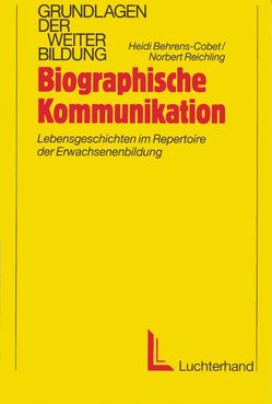 Biographische Kommunikation von Behrens-Cobet,  Heidi, Reichling,  Nobert