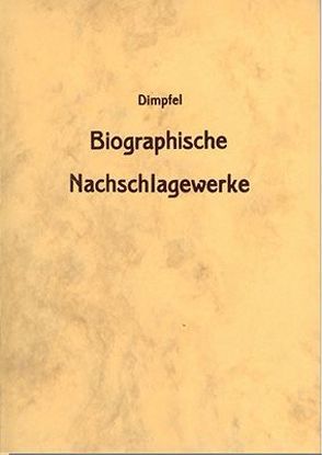 Biographische Nachschlagewerke – Adels-Lexika, Wappenbücher von Dimpfel,  Rudolf