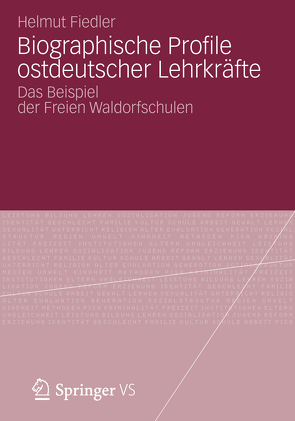 Biographische Profile ostdeutscher Lehrkräfte von Fiedler,  Helmut